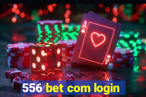 556 bet com login