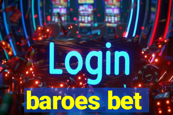 baroes bet
