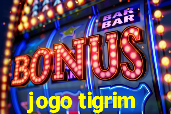 jogo tigrim