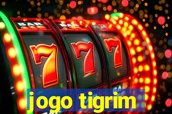 jogo tigrim