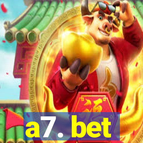 a7. bet