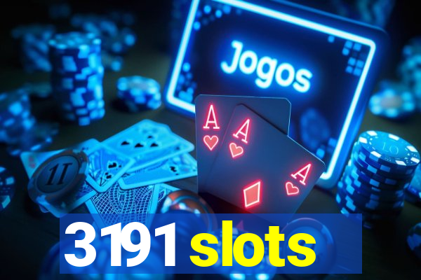 3191 slots
