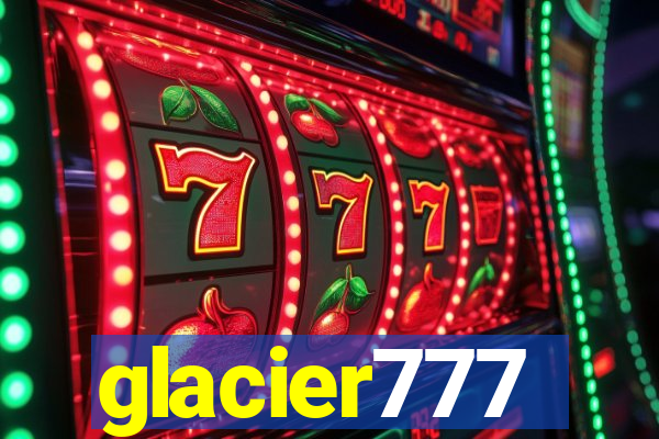 glacier777