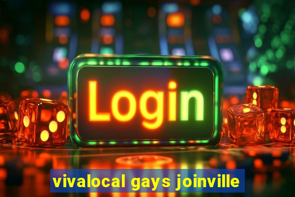 vivalocal gays joinville