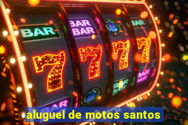 aluguel de motos santos