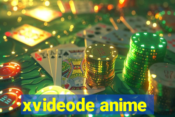 xvideode anime