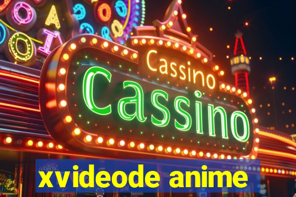 xvideode anime