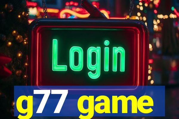 g77 game