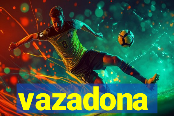 vazadona