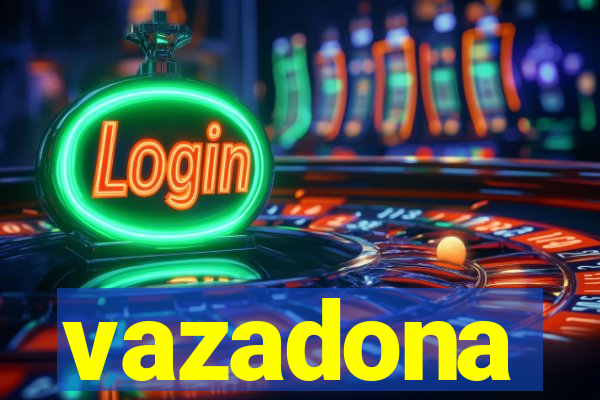 vazadona