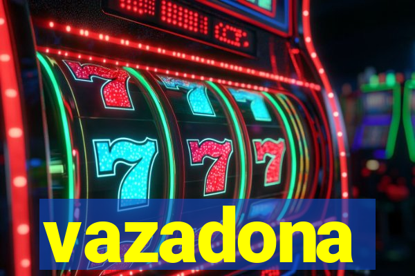 vazadona