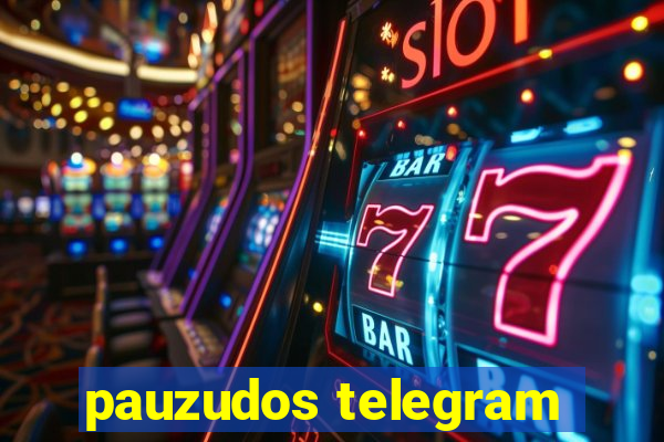 pauzudos telegram