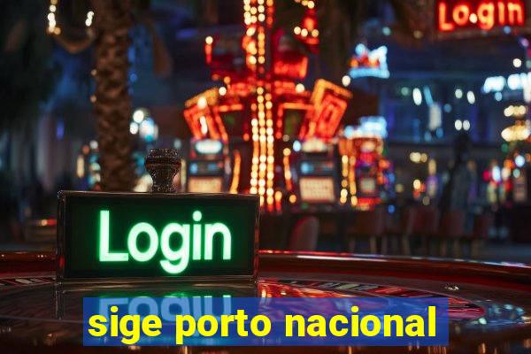 sige porto nacional