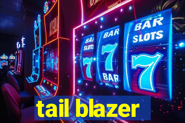 tail blazer