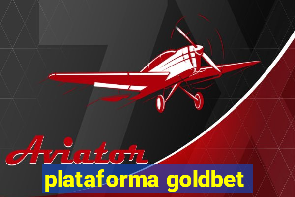 plataforma goldbet
