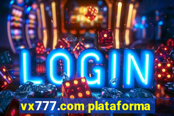 vx777.com plataforma