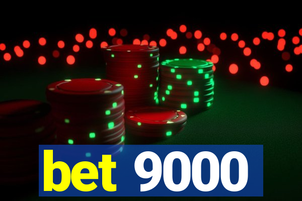 bet 9000
