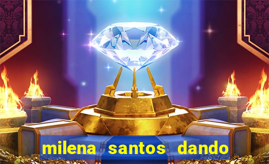 milena santos dando na van