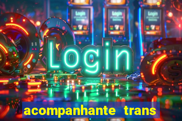 acompanhante trans em santos
