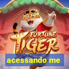 acessando me