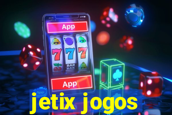 jetix jogos