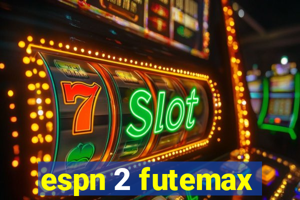 espn 2 futemax