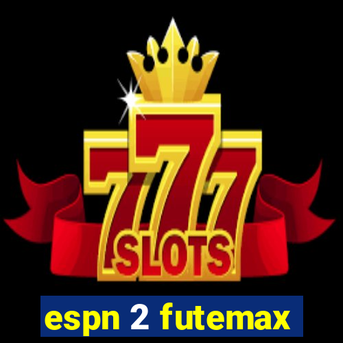espn 2 futemax
