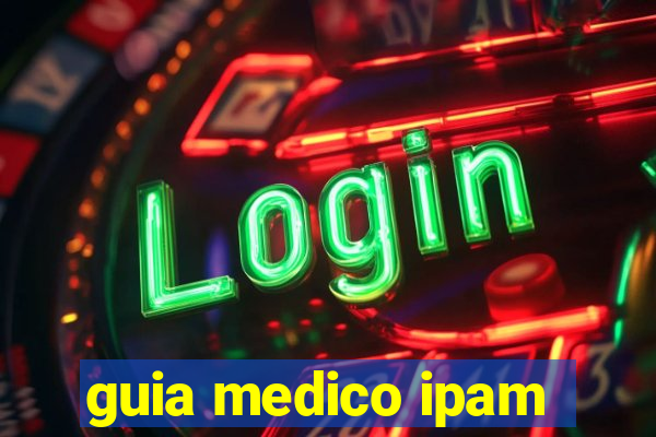 guia medico ipam
