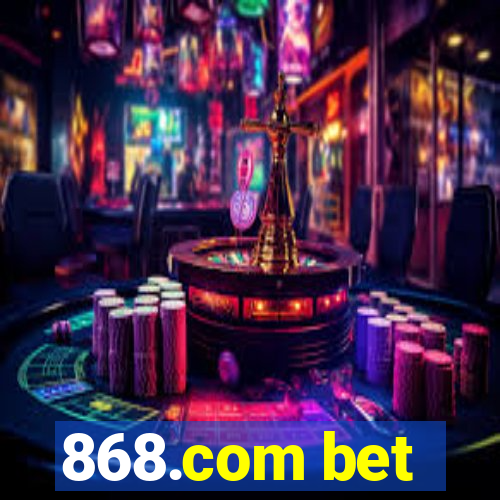 868.com bet