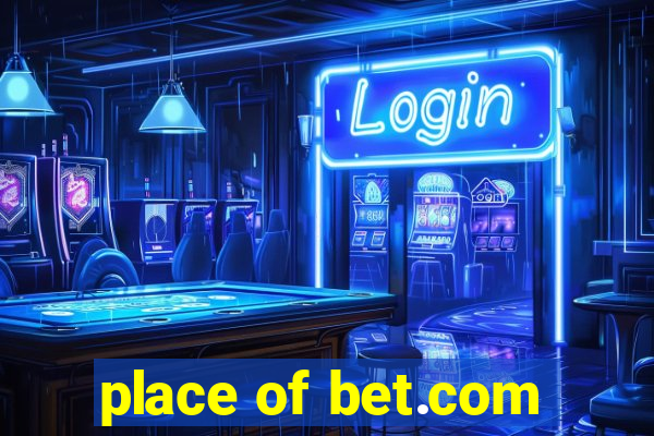 place of bet.com
