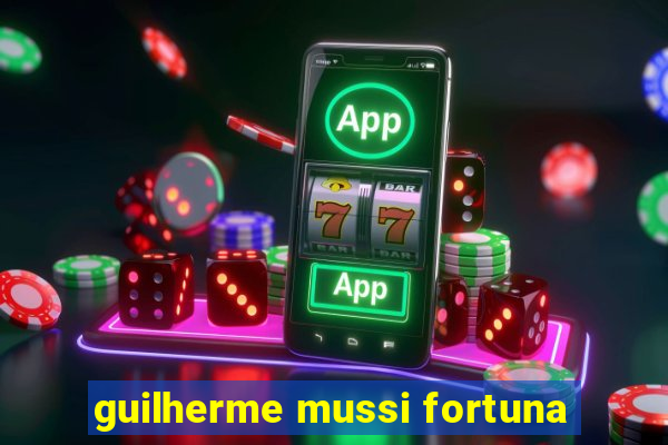 guilherme mussi fortuna