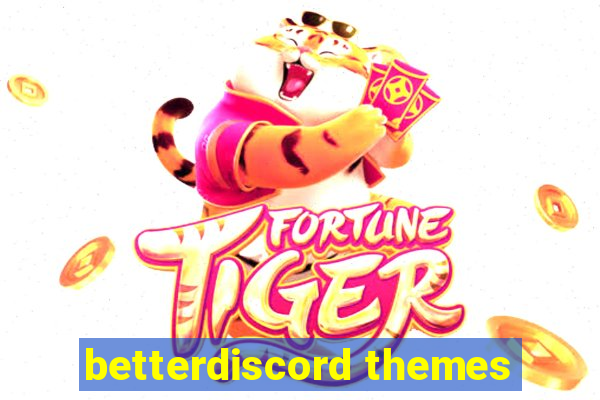 betterdiscord themes