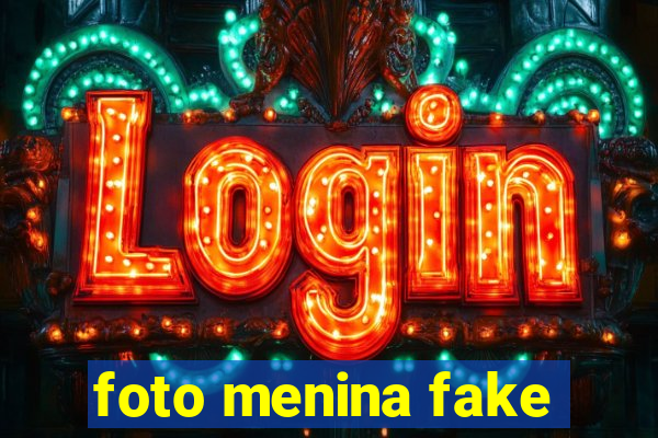 foto menina fake