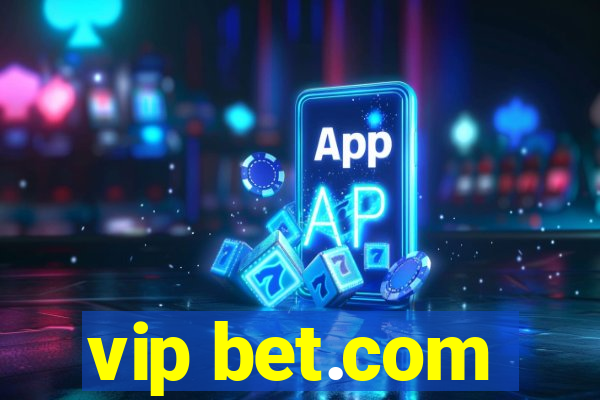 vip bet.com