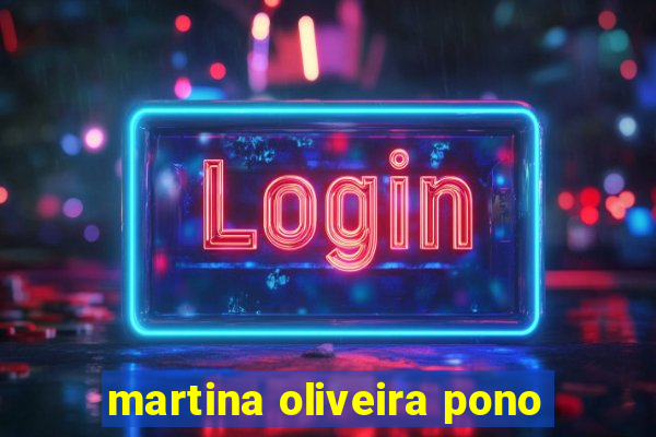 martina oliveira pono