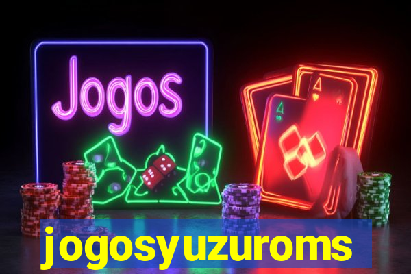 jogosyuzuroms