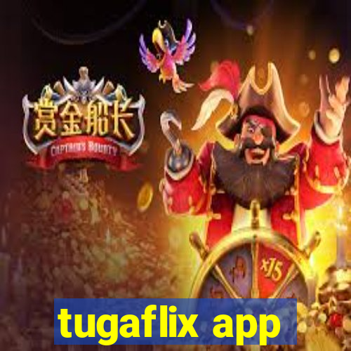 tugaflix app