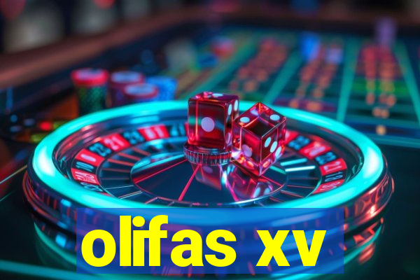 olifas xv