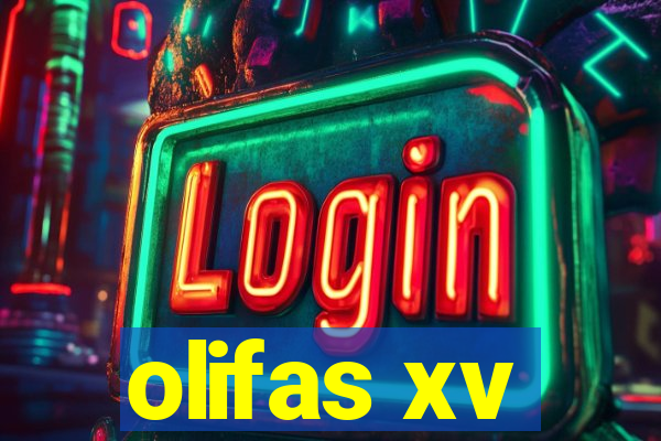 olifas xv