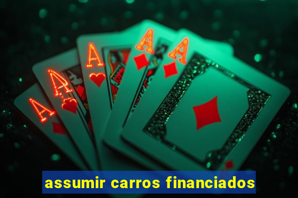 assumir carros financiados