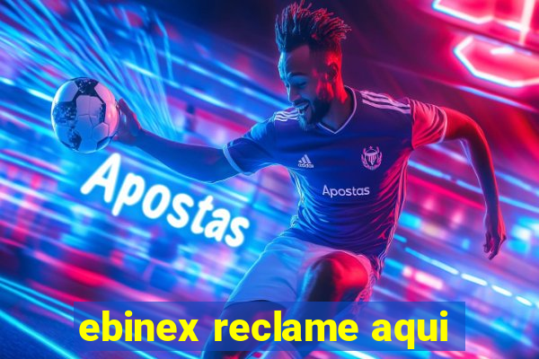 ebinex reclame aqui