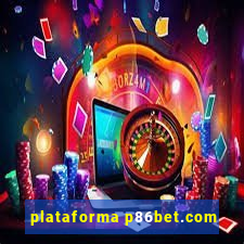 plataforma p86bet.com