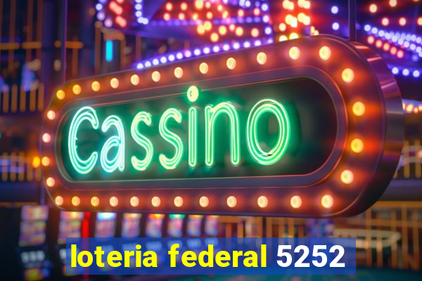 loteria federal 5252