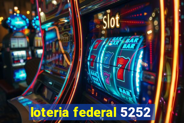 loteria federal 5252
