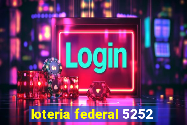 loteria federal 5252