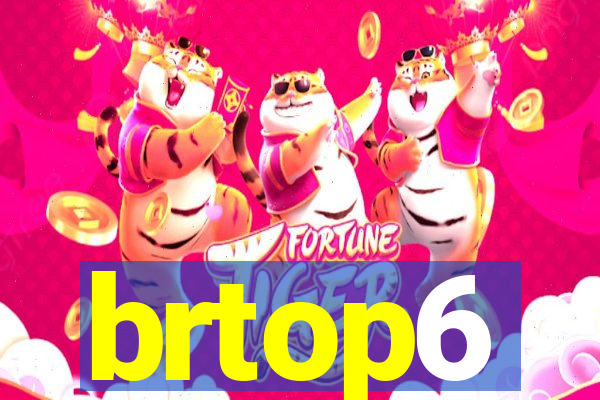 brtop6