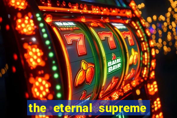 the eternal supreme 288 pt br