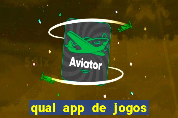 qual app de jogos que ganha dinheiro de verdade