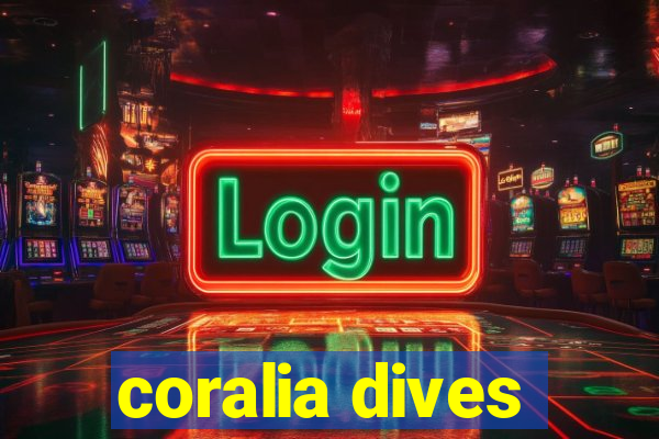 coralia dives