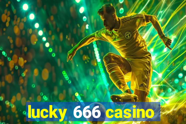 lucky 666 casino